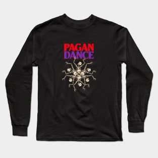 Pagan Dance Long Sleeve T-Shirt